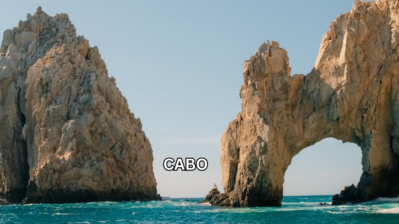 Cabo: Where the Desert Meets the Sea and Luxury Meets Adventure